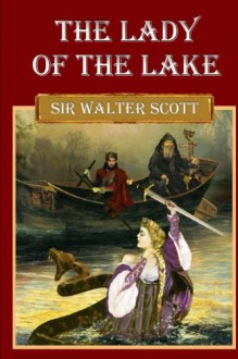 The Lady of the Lake - Sir Walter Scott