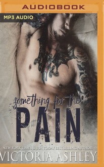 Something for the Pain (Pain #2) - Maxine Mitchell, Victoria Ashley, Joe Arden