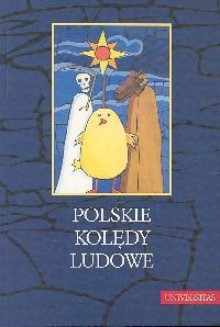 Polskie kolędy ludowe. Antologia - Jerzy Bartmiński