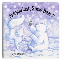 Snow Bear Boards: Lost Again - Piers Harper