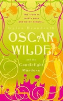 Oscar Wilde and the Candlelight Murders - Gyles Brandreth