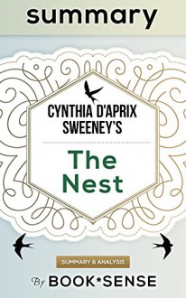 [Summary] The Nest: by Cynthia D'Aprix Sweeney - Book*Sense, Brittany S