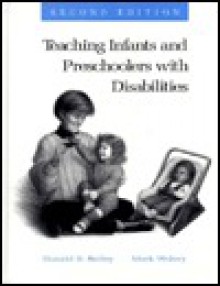 Teaching Infants and Preschoolers with Disabilities - Donald B. Bailey Jr., Mark Wolery