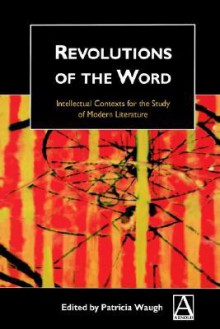 Revolutions of the Word - Patricia Waugh