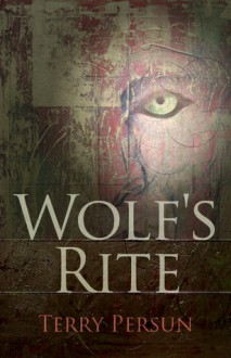 Wolf's Rite - Terry Persun