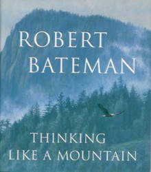Thinking Like a Mountain - Robert Bateman