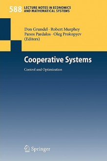 Cooperative Systems: Control and Optimization - Don Grundel