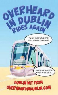 Overheard In Dublin Rides Again - Gerard Kelly