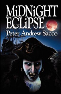 Midnight Eclipse - Peter Andrew Sacco