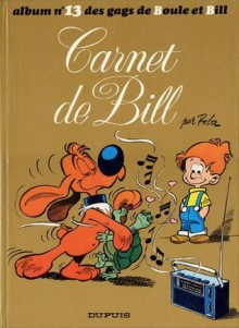 Album no 13 de Gags de Boule et Bill: Carnet De Bill - Jean Roba