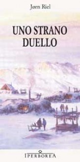 Uno strano duello - Jørn Riel, Maria Valeria D'Avino