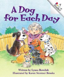 A Dog for Each Day - Lynea Bowdish