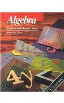 Algebra 1 (McDougal Littell High School Math) - Mary P. Dolciani, Richard A. Swanson