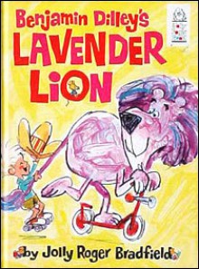 Benjamin Dilley's Lavendar Lion - Jolly Roger Bradfield