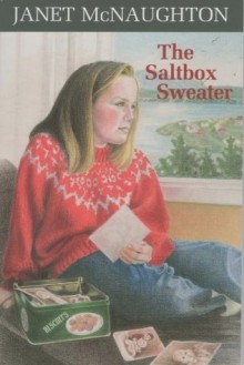 The Saltbox Sweater - Janet McNaughton