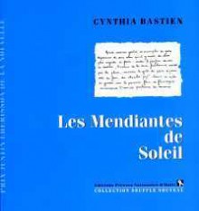 Les mendiantes de soleil - Cynthia Bastien, Evelyne Trouillot