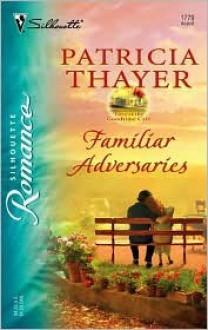 Familiar Adversaries - Patricia Thayer