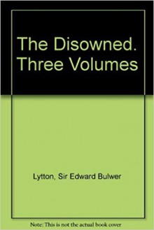 The Disowned - Edward Bulwer-Lytton