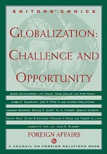 Globalization: Challenge and Opportunity - James F. Hoge Jr., Gideon Rose