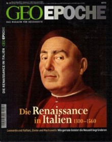 GEO Epoche Nr. 19 - Die Renaissance in Italien 1300-1560 - Michael Schaper