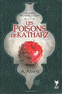 Les Poisons de Katharz - Audrey Alwett