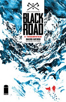 Black Road #5 - Brian Wood, Garry Brown, Dave McCaig