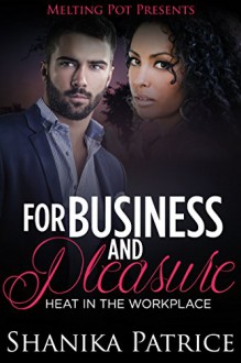 BWWM:For Buisness and Pleasure: Heat in th workplace - Shanika Patrice, Harley Kyle