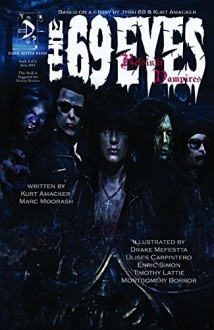 The 69 Eyes - Helsinki Vampires (Book #3 Of 3) - Kurt Amacker, Marc Moorash, Jyrki 69, Kurt Amacker, Henry Simon, Ulises Roman, Tim Lattie, Drake Mefestta, Montgomery Borror