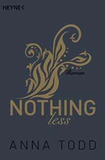 Nothing less: Roman (After 7) (German Edition) - Anna Todd