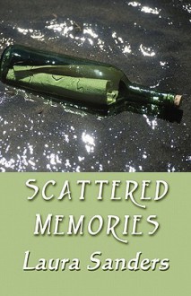 Scattered Memories - Laura Sanders