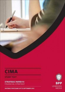 Cima - Financial Strategy: Study Text - BPP Learning Media