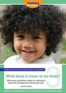 What Does It Mean to Be Three? - Jennie Lindon