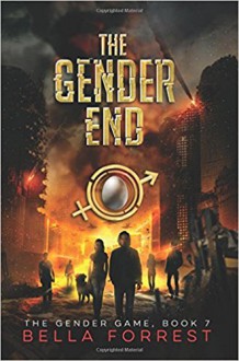 The Gender End - Bella Forrest