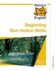 Nelson English: Yellow Beginning Non-Fiction Skills - John Jackman