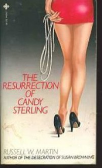 The Resurrection of Candy Sterling - Russ Martin