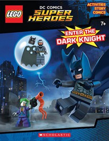 Enter the Dark Knight (LEGO DC Comics Super Heroes: Activity Book with Minifigure) (LEGO DC Super Heroes) - Ameet Studio