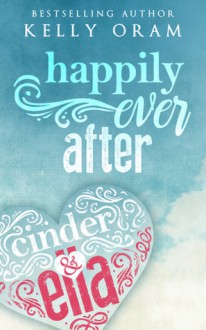 Happily ​Ever After - Kelly Oram