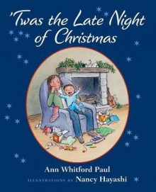 'Twas the Late Night of Christmas - Ann Whitford Paul, Nancy Hayashi