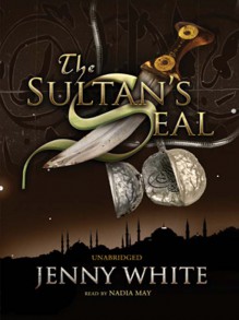 The Sultan's Seal - Jenny White,Nadia May