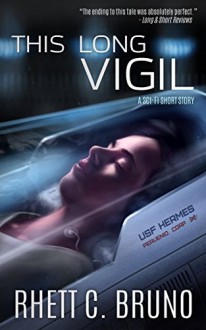 This Long Vigil (A Short Story) - Rhett Bruno