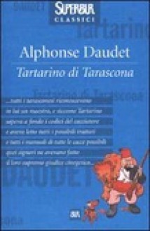 Tartarino di Tarascona - Alphonse Daudet