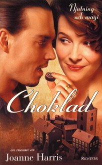 Choklad - Joanne Harris, Carla Wiberg