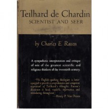 Teilhard de Chardin: Scientist & Seer - Charles E. Raven