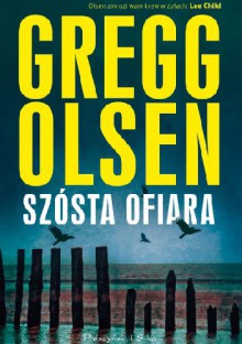 Szósta ofiara - Gregg Olsen