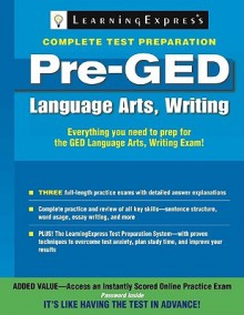 Pre-GED: Language Arts, Writing - LearningExpress