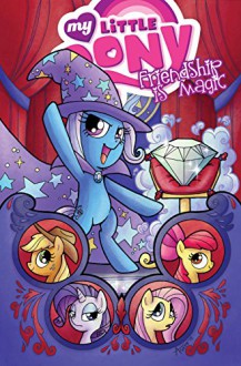 My Little Pony: Friendship is Magic Volume 6 - Jeremy Whitley, Ted Anderson