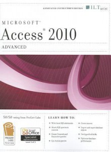 Microsoft Access 2010, Advanced [With CDROM] - Don Tremblay