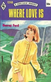 Where Love Is - Norrey Ford