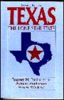 Texas, the Lone Star State - Rupert Norval Richardson, Adrian Anderson, Ernest Wallace