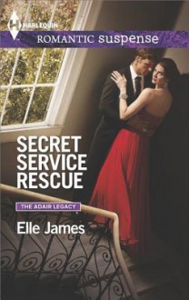 Secret Service Rescue - Elle James